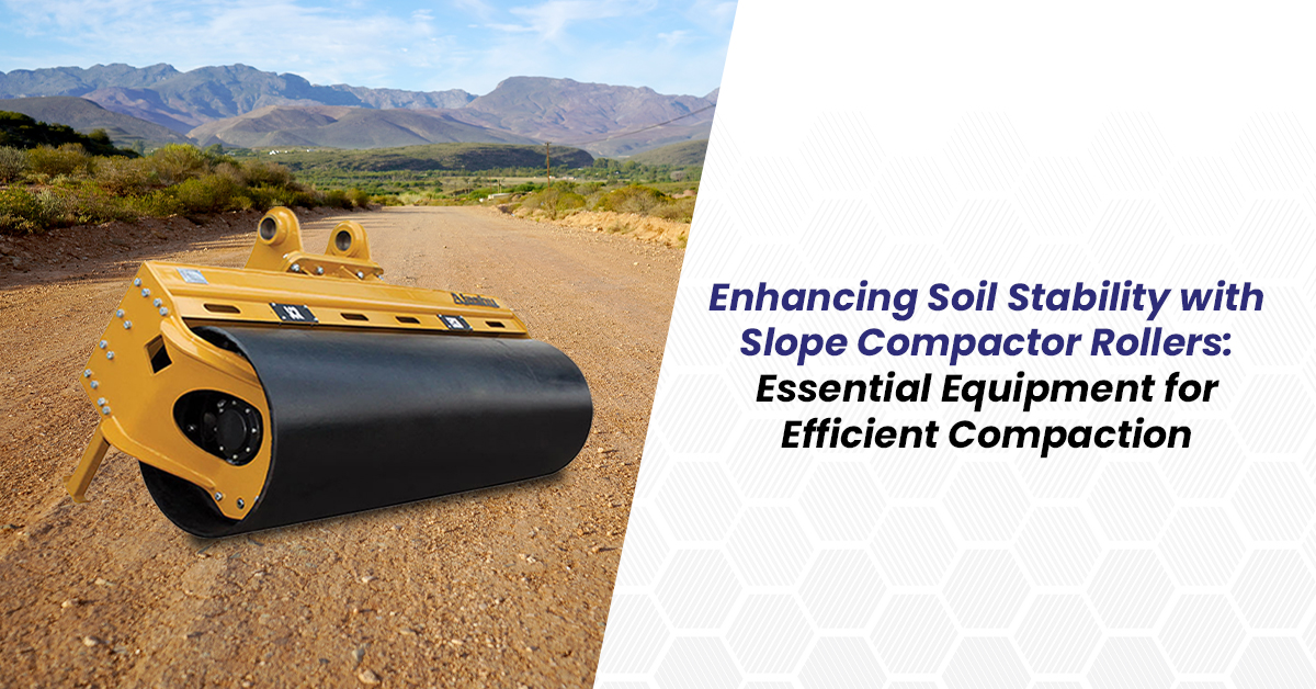 Enhancing Soil Stability with Slope Compactor Rollers Essential Equipment for Efficient Compaction